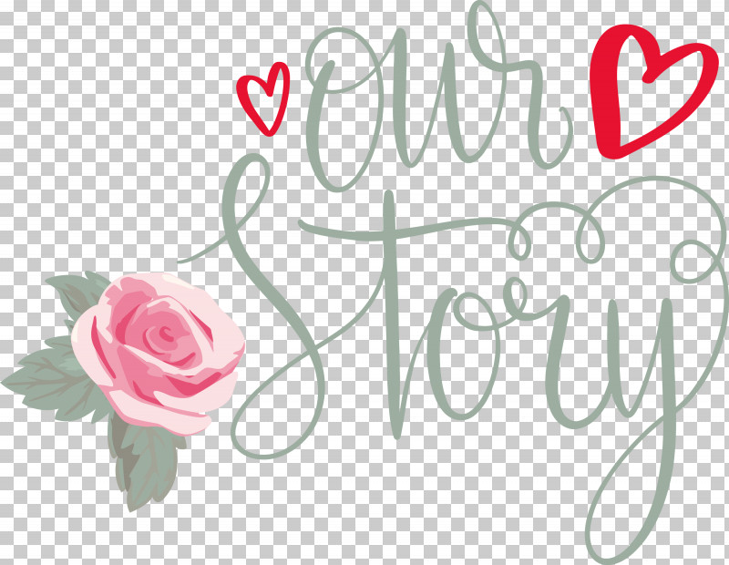 Our Story Love Quote PNG, Clipart, Cricut, Diecut Machine, Floral Design, Garden Roses, Love Quote Free PNG Download