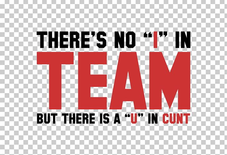 Printed T-shirt There Is No 'i' In Team But There Is In Win. Top PNG, Clipart,  Free PNG Download