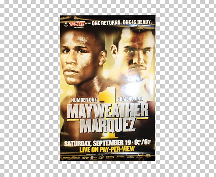 Floyd Mayweather Jr. Vs. Juan Manuel Márquez Boxing Floyd Mayweather Jr. Vs. Miguel Cotto PNG, Clipart, Action Fiction, Action Film, Advertising, Boxing, Film Free PNG Download