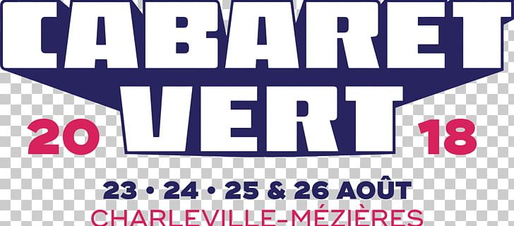 Le Cabaret Vert 2018 Printemps De Bourges 2018 Musilac Music Festival Les Francofolies De La Rochelle PNG, Clipart, 2018, Ardennes, Area, Banner, Brand Free PNG Download