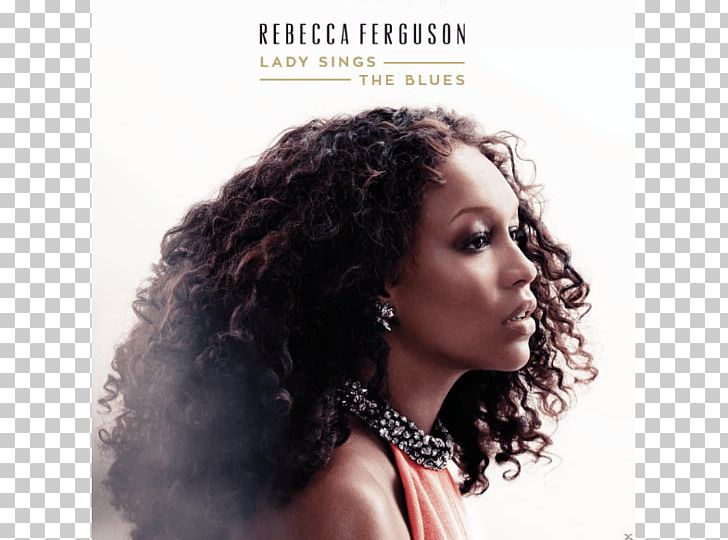 Rebecca Ferguson Lady Sings The Blues Heaven Album Song PNG, Clipart, Afro, Album, Album Cover, Beauty, Black Hair Free PNG Download