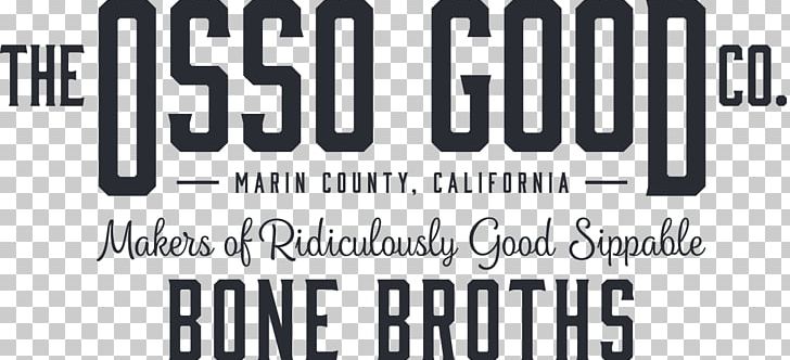 Osso Good Bone Broths San Francisco Logo PNG, Clipart, Black And White, Bone, Brand, Broth, California Free PNG Download