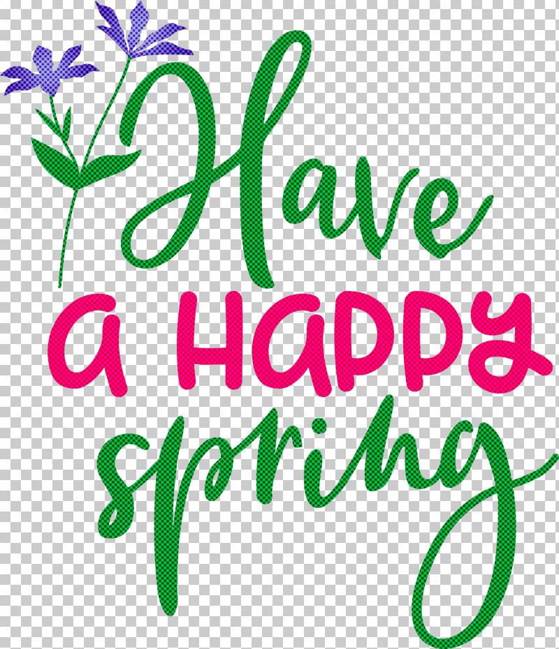 Spring Have A Happy Spring PNG, Clipart, Flower, Green, Happiness, Leaf, Line Free PNG Download