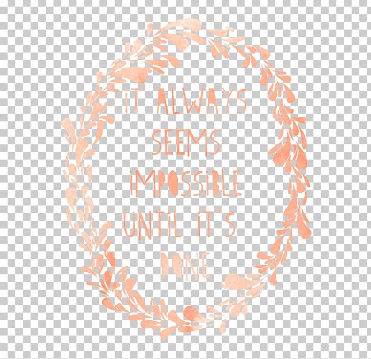 It Always Seems Impossible Until It's Done. Text Writing Etsy PNG, Clipart, Etsy, Impossible, Quotes, Text, Wedding Free PNG Download