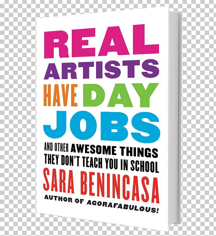 Real Artists Have Day Jobs: (And Other Awesome Things They Don't Teach You In School) Comedian Agorafabulous! Dispatches From My Bedroom Author Writer PNG, Clipart,  Free PNG Download