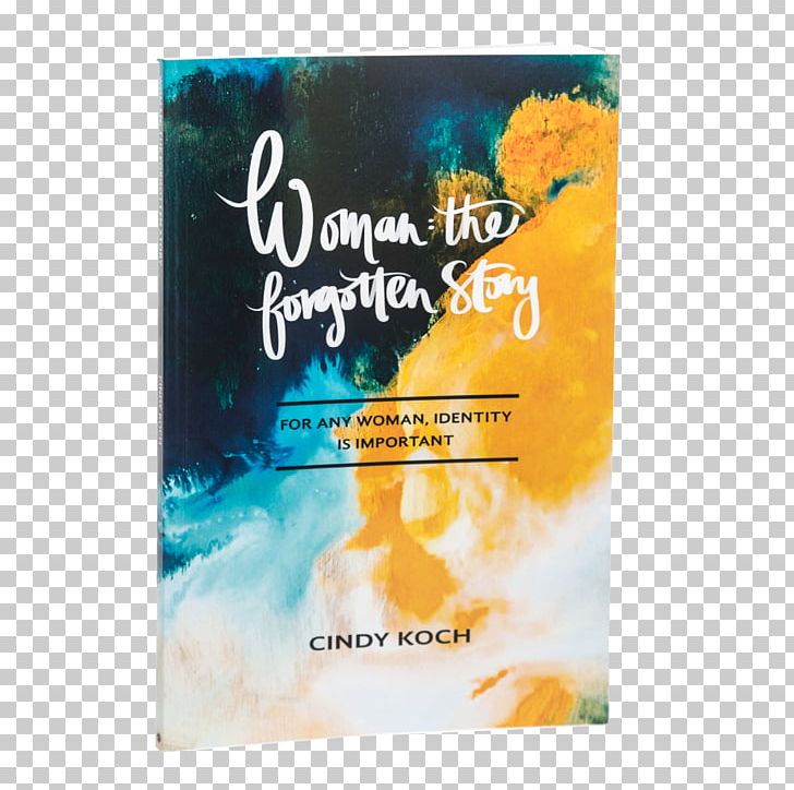 Woman: The Forgotten Story The Jagged Word Field Guide To Being A Man: Irreverent Observations From The Backyard PNG, Clipart, Advertising, Child, Cindy , Man, Objects Free PNG Download
