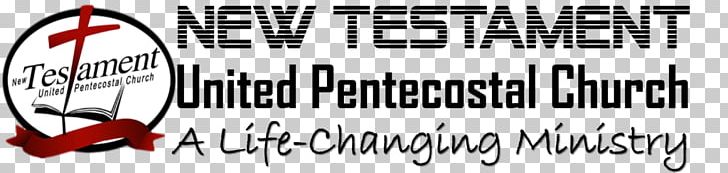 New Testament United Pentecostal Church Pentecostalism Logo Brand PNG, Clipart, About Us, Advertising, Black And White, Brand, Broadcasting Free PNG Download