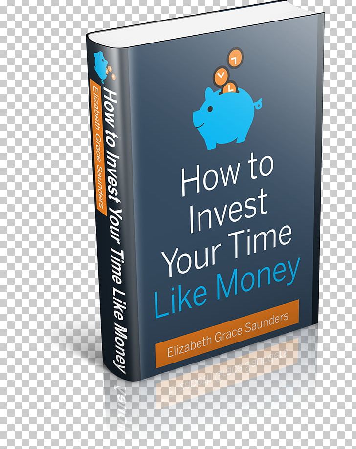 How To Invest Your Time Like Money Book Brand PNG, Clipart, Book, Brand, Money, Money Spread Free PNG Download