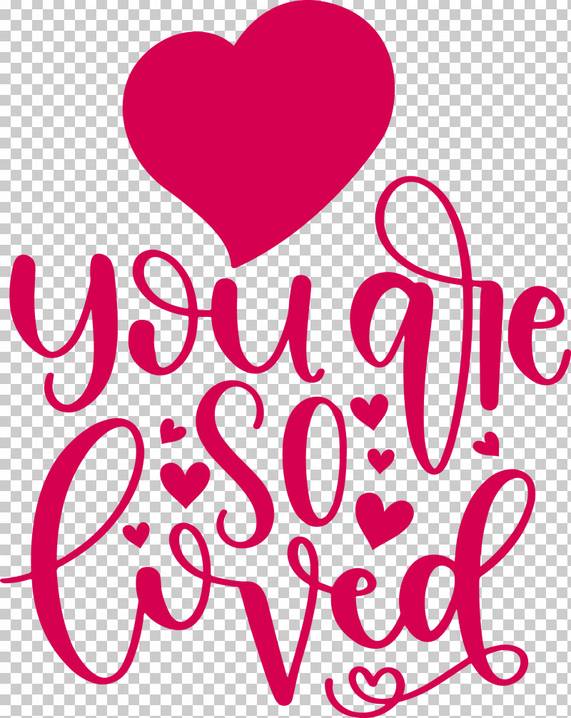 You Are Do Loved Valentines Day Valentines Day Quote PNG, Clipart, Geometry, Happiness, Line, M095, Mathematics Free PNG Download