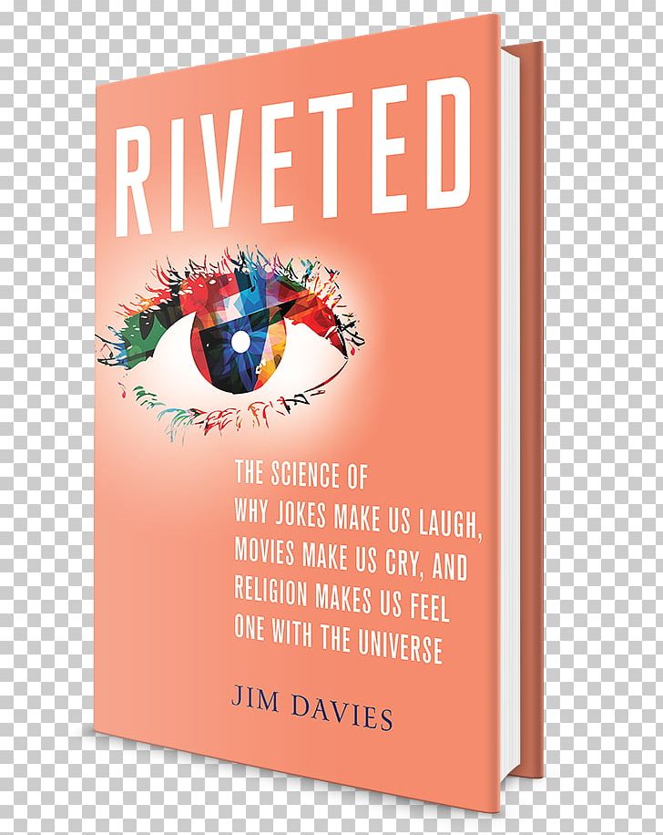 Riveted: The Science Of Why Jokes Make Us Laugh PNG, Clipart, Advertising, Amazoncom, Author, Book, Brand Free PNG Download