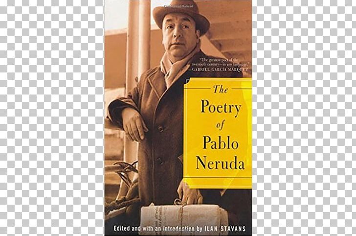 The Poetry Of Pablo Neruda Love: Poems Twenty Love Poems And A Song Of Despair Cien Sonetos De Amor PNG, Clipart, Advertising, Book, Brand, Love Poems, Nobel Prize In Literature Free PNG Download