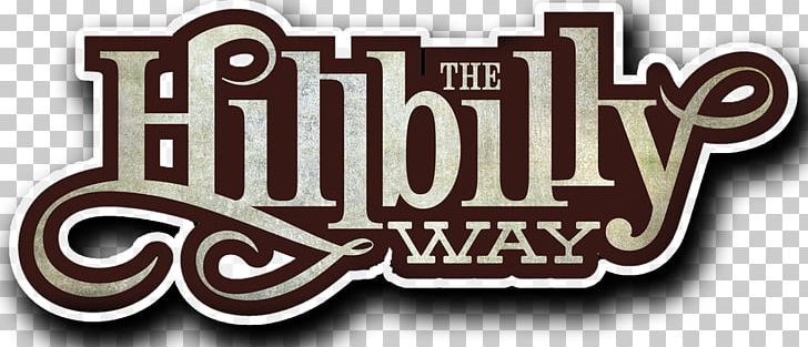 The Hillbilly Way Just Go With It Logo PNG, Clipart, Album, Brand, Eventbrite, Event Management, Heritage Free PNG Download