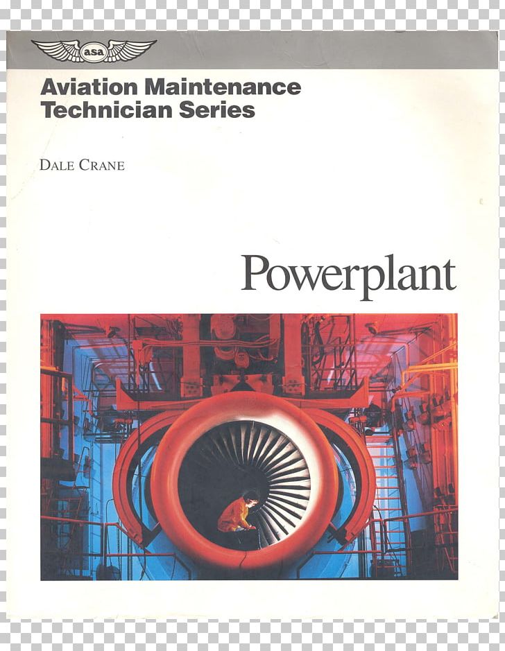 Aviation Maintenance Technician Series: Powerplant Aircraft Maintenance Airframe PNG, Clipart, 0506147919, Aeronautics, Aircraft, Aircraft Maintenance, Aircraft Maintenance Technician Free PNG Download