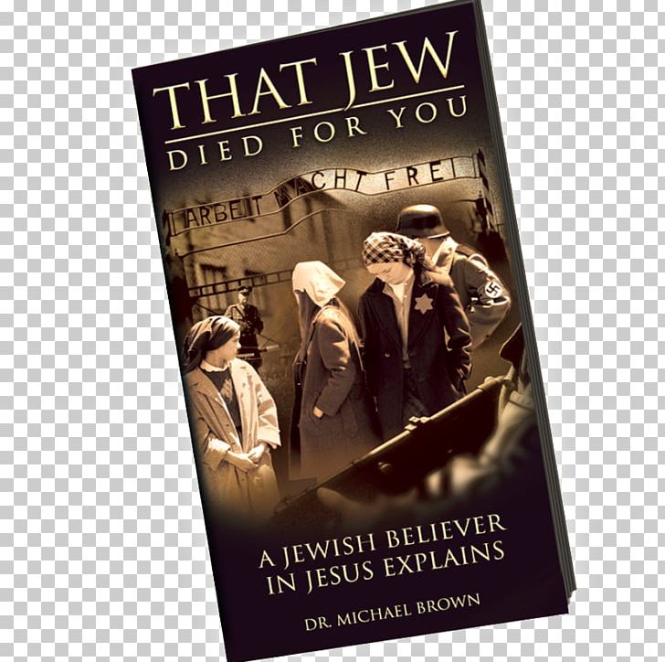 That Jew Died For You Book PDF/E Advertising Death PNG, Clipart, Advertising, Book, Death, God, Jesus Free PNG Download