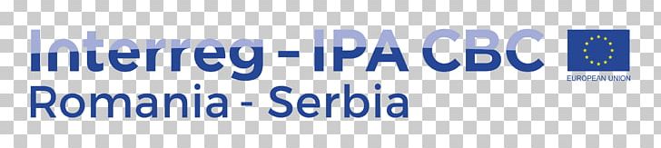 Serbia Romania Interreg European Union Cross-border Cooperation PNG, Clipart, Area, Blue, Border, Brand, Cooperation Free PNG Download