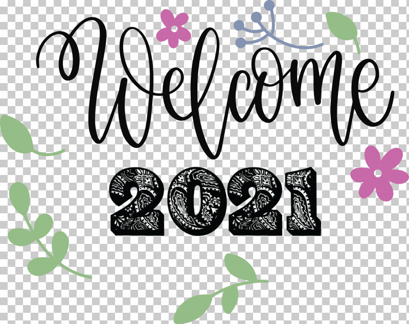 2021 Welcome Welcome 2021 New Year 2021 Happy New Year PNG, Clipart, 2021 Happy New Year, 2021 Welcome, Biology, Flower, Fruit Free PNG Download