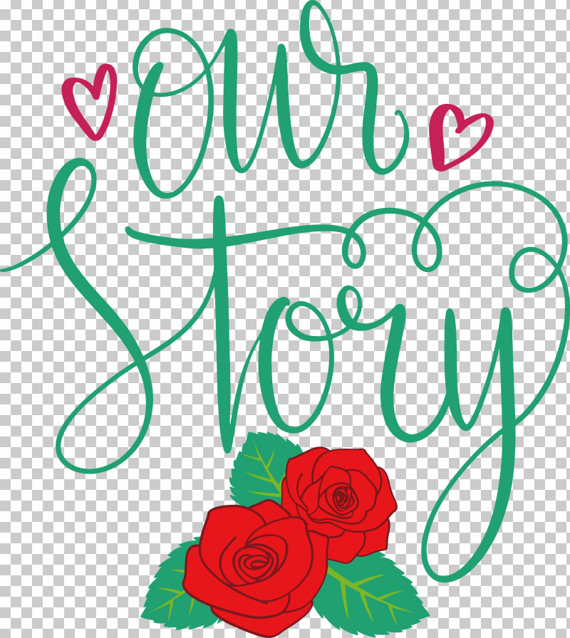 Our Story Love Quote PNG, Clipart, Floral Design, Free, Garden Roses, Love Quote, Our Story Free PNG Download