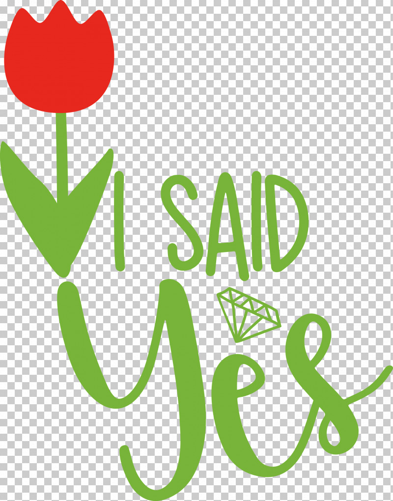 I Said Yes She Said Yes Wedding PNG, Clipart, Biology, Flower, Green, Happiness, I Said Yes Free PNG Download