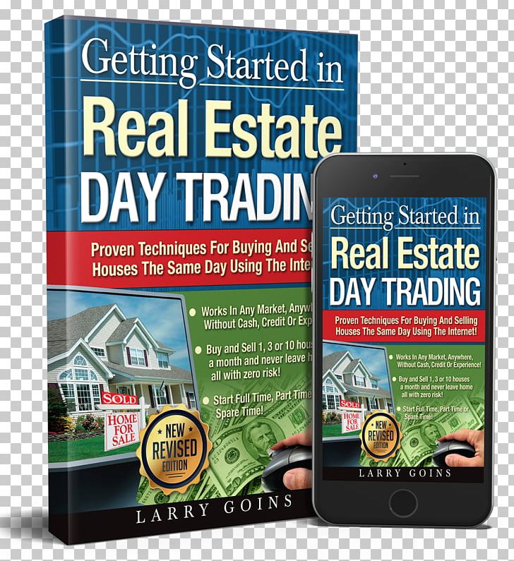 Getting Started In Real Estate Day Trading: Proven Techniques For Buying And Selling Houses The Same Day Using The Internet! Property Sales PNG, Clipart, Advertising, Brand, Business, Buyer, Day Trading Free PNG Download