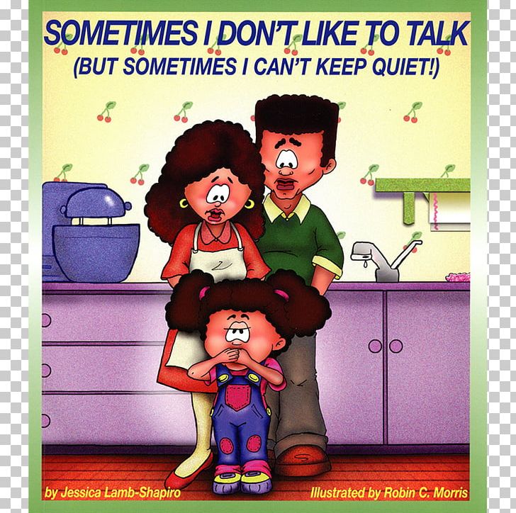 Sometimes I Don't Like To Talk (But Sometimes I Can't Keep Quiet!) Book Shyness Fiction Self-esteem PNG, Clipart,  Free PNG Download