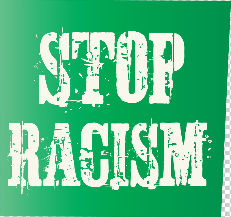 STOP RACISM PNG, Clipart, Green, Logo, M, Meter, Stop Racism Free PNG Download