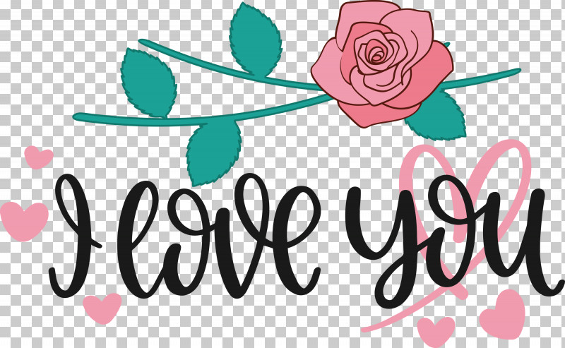 I Love You Valentine Valentines Day PNG, Clipart, Cut Flowers, Floral Design, Flower, Garden, Garden Roses Free PNG Download