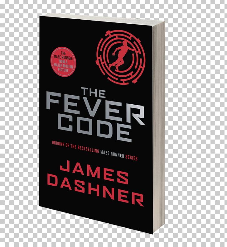 The Fever Code The Maze Runner The Kill Order The Death Cure The Scorch Trials PNG, Clipart,  Free PNG Download