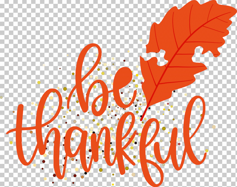 Thanksgiving Be Thankful Give Thanks PNG, Clipart, Be Thankful, Biology, Give Thanks, Leaf, Logo Free PNG Download