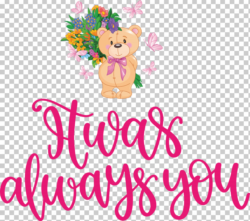 Always You Valentines Day Valentines Day Quote PNG, Clipart, Bears, Character, Flower, Happiness, Line Free PNG Download