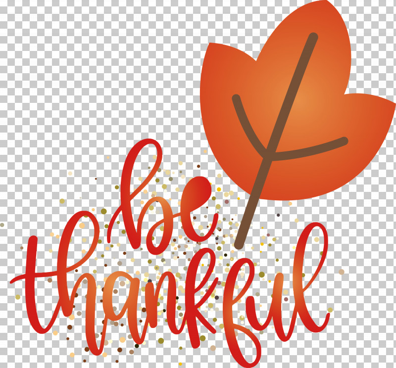 Thanksgiving Be Thankful Give Thanks PNG, Clipart, Be Thankful, Flower, Give Thanks, Heart, Logo Free PNG Download