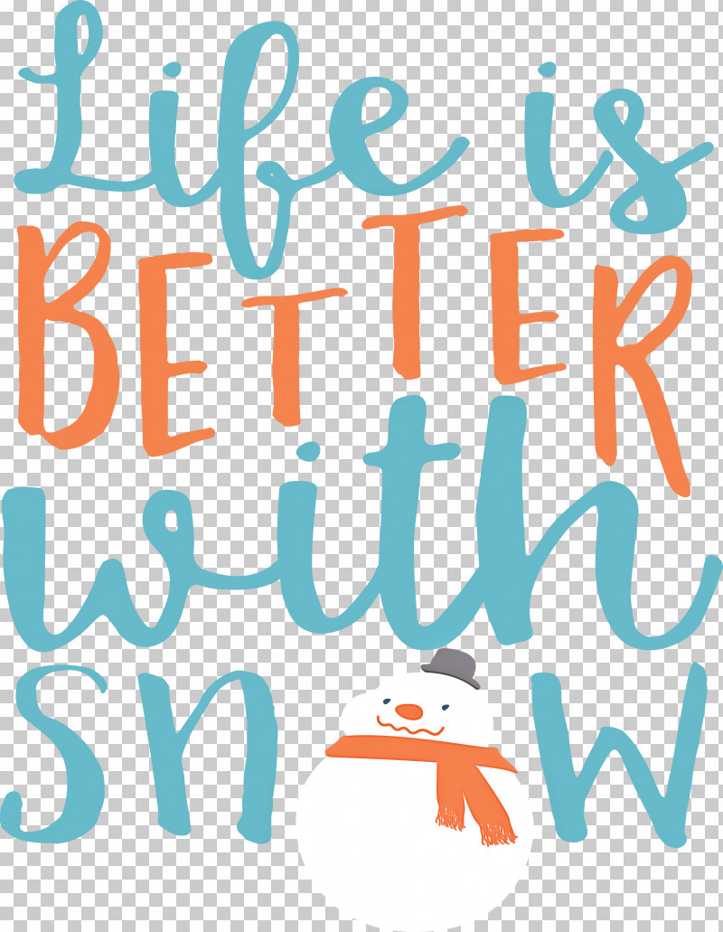 Snow Life Is Better With Snow PNG, Clipart, Behavior, Human, Life Is Better With Snow, Line, Logo Free PNG Download