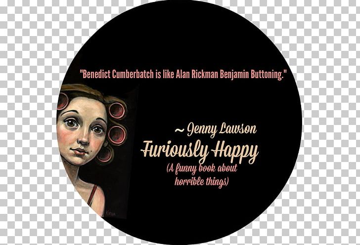 Jenny Lawson Furiously Happy TheBloggess Book PNG, Clipart, Anxiety, Attacks, Blog, Blogger, Book Free PNG Download