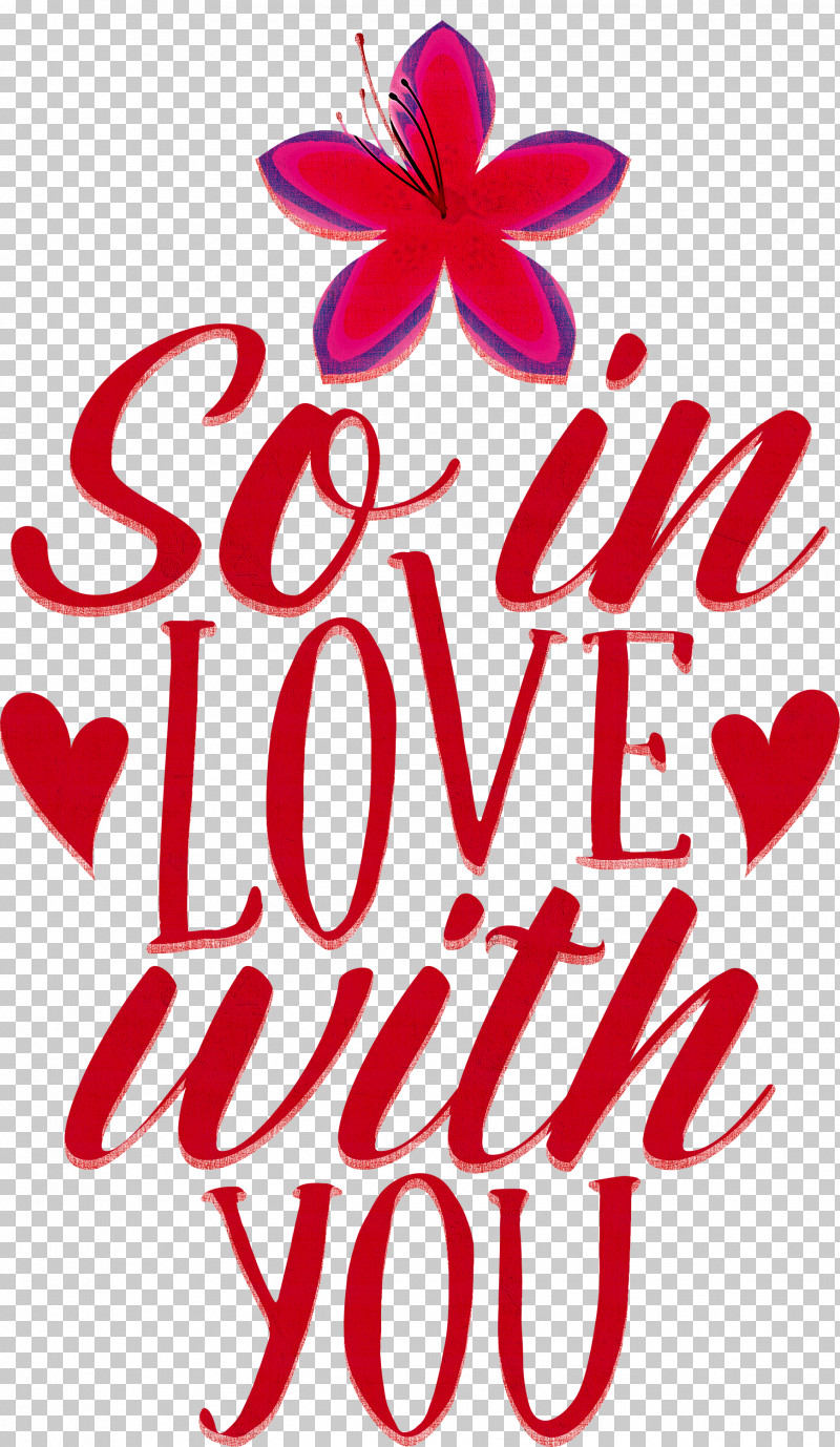 So In Love With You Valentines Day Valentine PNG, Clipart, Biology, Cut Flowers, Flower, Meter, Petal Free PNG Download