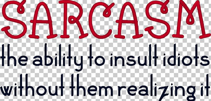 Logo Sarcasm Shirt Embroidery Insult PNG, Clipart, Area, Banner, Behavior, Brand, Customer Review Free PNG Download