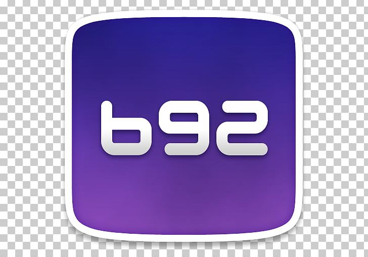 B92 Television Belgrade Broadcasting О2 телевизија PNG, Clipart, Apk, App, B92, B 92, Belgrade Free PNG Download
