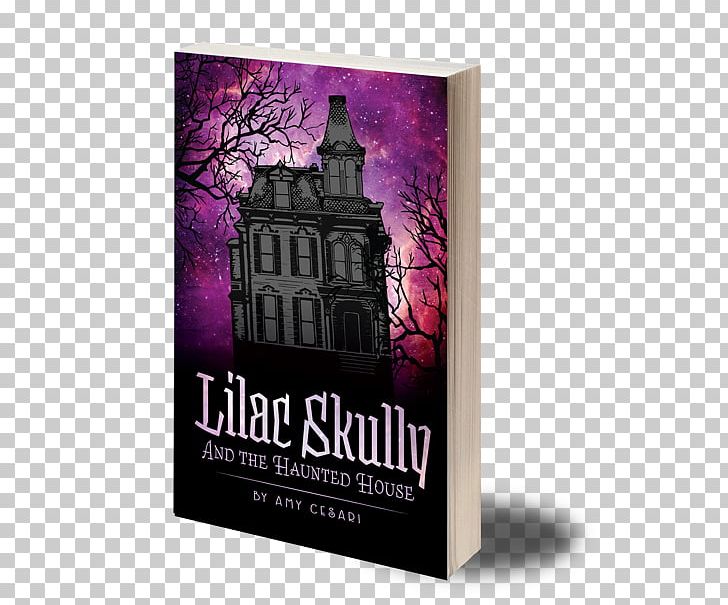 Lilac Skully And The Haunted House Book Ghost Lilac Skully And The Carriage Of Lost Souls PNG, Clipart, Advertising, Book, Brand, Ghost, Haunted House Free PNG Download