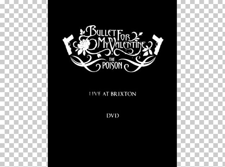 Bullet For My Valentine The Poison Album Heavy Metal Scream Aim Fire PNG, Clipart, Album, Black, Brand, Bullet For My Valentine, Graphic Design Free PNG Download