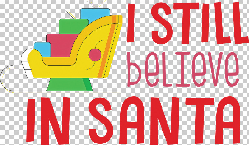 Believe In Santa Santa Christmas PNG, Clipart, Behavior, Believe In Santa, Christmas, Line, Logo Free PNG Download