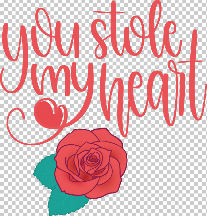 You Stole My Heart Valentines Day Valentines Day Quote PNG, Clipart, Cuteness, Cut Flowers, Floral Design, Garden Roses, Greeting Card Free PNG Download