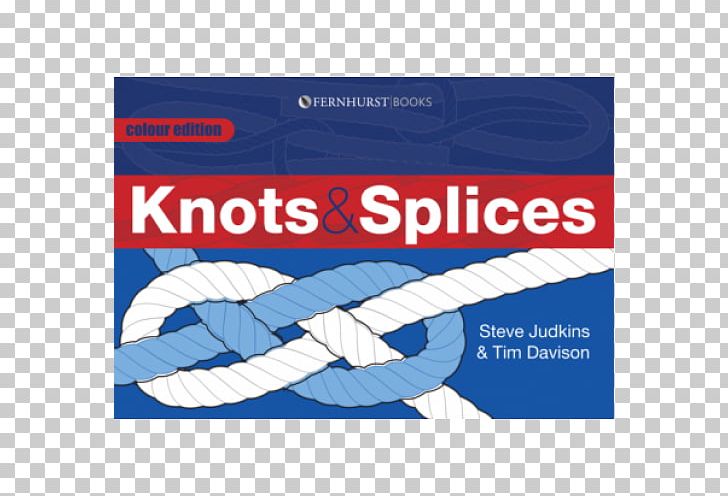 Knots And Splices Knot Know-How Knot Companion The Ashley Book Of Knots PNG, Clipart, Advertising, Amazoncom, Area, Ashley Book Of Knots, Banner Free PNG Download