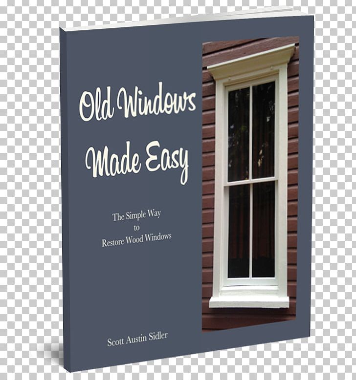 Old Windows Made Easy: The Simple Way To Restore Wood Windows Storm Window Sash Window Wood-Epoxy Repairs PNG, Clipart, Awning, Chair, Furniture, Glazing, Old Window Free PNG Download