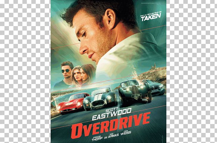 Overdrive Scott Eastwood Film Actor Poster PNG, Clipart, Action Film, Actor, Advertising, Ana De Armas, Bande Free PNG Download