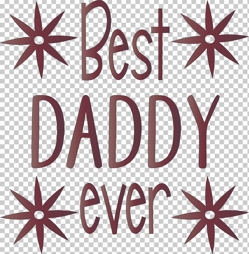 Best Daddy Ever Happy Fathers Day PNG, Clipart, Best Daddy Ever, Biology, Geometry, Happy Fathers Day, Leaf Free PNG Download