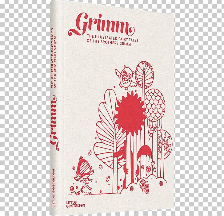 Grimms' Fairy Tales Grimm: The Illustrated Fairy Tales Of The Brothers Grimm Little Red Riding Hood Book Fairy Tales Collection: By The Brothers Grimm PNG, Clipart,  Free PNG Download