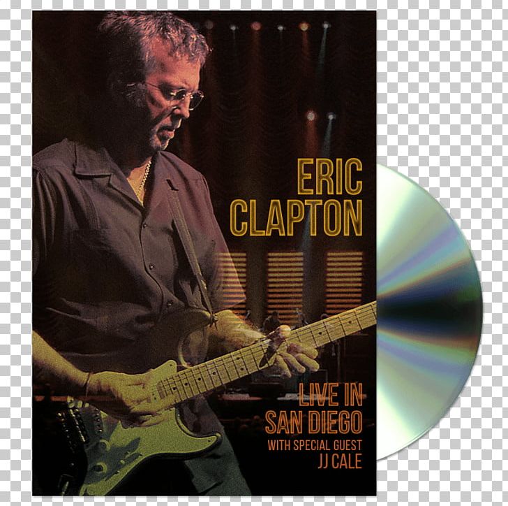 Eric Clapton Live In San Diego (with Special Guest JJ Cale) Motherless Children (Live In San Diego) Slowhand PNG, Clipart, Advertising, Album, Guitar Accessory, Guitarist, Live Free PNG Download