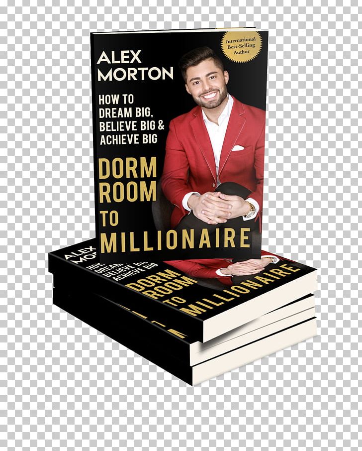 Dorm Room To Millionaire: How To Dream Big PNG, Clipart, Advertising, Alex Morton, Application Essay, Berat Albayrak, Book Free PNG Download