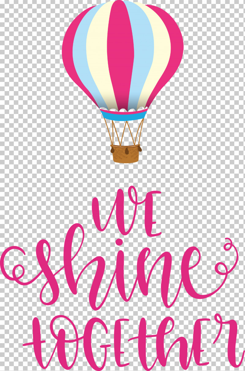 We Shine Together PNG, Clipart, Balloon, Cheque, Clothing, Family, Handicraft Free PNG Download