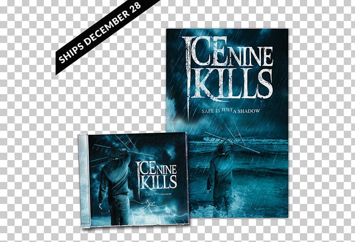 Advertising Graphic Design Ice Nine Kills Poster Safe Is Just A Shadow PNG, Clipart, Advertising, Book, Brand, Film, Graphic Design Free PNG Download