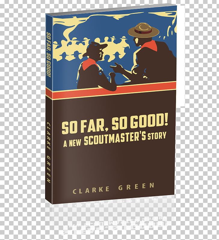 So Far So Good: A New Scoutmaster's Story Patrol Log Book: A Record Of Plans PNG, Clipart,  Free PNG Download
