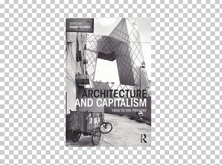 Architecture And Capitalism: 1845 To The Present The Millennium House: Peggy Deamer Seminar And Studio 2000-2001 PNG, Clipart, Amazoncom, Angle, Architectural Design, Architecture, Book Free PNG Download